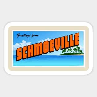 Greetings from Schmoeville Postcard Sticker